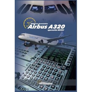 Aeronáutica, Biblioteca Airbus A320. Operación MCDU Aeronáutica, Biblioteca Airbus A320. Operación MCDU
