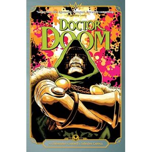 Christopher Cantwell Doctor Doom by Cantwell & Larroca Christopher Cantwell Doctor Doom by Cantwell & Larroca
