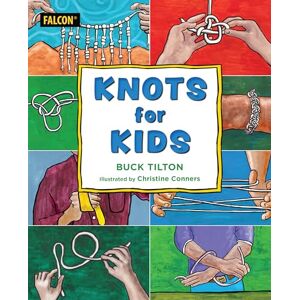 Buck Tilton Knots for Kids Buck Tilton Knots for Kids