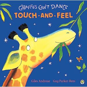 Andreae, Giles Giraffes Can't Dance Touch-and-Feel Board Book Andreae, Giles Giraffes Can't Dance Touch-and-Feel Board Book