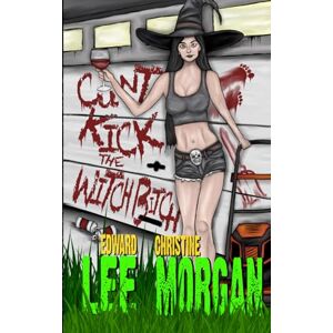 Cunt-Kick the Witch Bitch (Edward Lee Books) Cunt-Kick the Witch Bitch (Edward Lee Books)