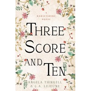 Thirkell, Angela Three Score and Ten: Volume 29 (The Barsetshire Novels) Thirkell, Angela Three Score and Ten: Volume 29 (The Barsetshire Novels)