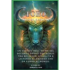 FOIS, SAMANTA TORO “L’Arte di Radicarsi” (“I Dodici Volti dello Zodiaco”) FOIS, SAMANTA TORO “L’Arte di Radicarsi” (“I Dodici Volti dello Zodiaco”)