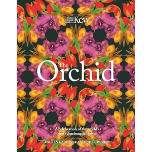 Gardiner, Lauren The Orchid: A celebration of the world's most charismatic flower (Royal Botanic Gardens, Kew) Gardiner, Lauren The Orchid: A celebration of the world's most charismatic flower (Royal Botanic Gardens, Kew)