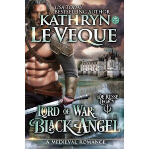 Le Veque, Kathryn Lord of War: Black Angel: Volume 1 (de Russe Legacy) Le Veque, Kathryn Lord of War: Black Angel: Volume 1 (de Russe Legacy)
