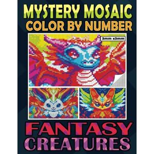 PRiME Mystery Mosaics Color By Number Fantasy Creatures: Pixel Art Coloring Book with Wonderful Hidden Pictures, Color Quest Extreme Challenges for ... Relief (Mystery Mosaics Coloring Books) PRiME Mystery Mosaics Color By Number Fantasy Creatures: Pixel Art Coloring Book with Wonderful Hidden Pictures, Color Quest Extreme Challenges for ... Relief (Mystery Mosaics Coloring Books)