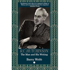 Webb, Barry R.C. Hutchinson: The Man and His Writing Webb, Barry R.C. Hutchinson: The Man and His Writing