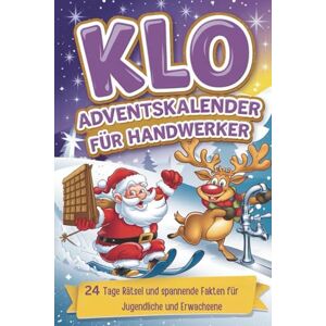 Sommer, Amelie Klo Adventskalender für Handwerker: 24 Tage Rätsel und spannende Fakten für Jugendliche und Erwachsene Sommer, Amelie Klo Adventskalender für Handwerker: 24 Tage Rätsel und spannende Fakten für Jugendliche und Erwachsene