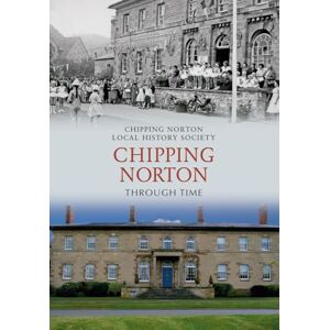 Symantec Chipping Norton Through Time Symantec Chipping Norton Through Time