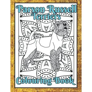 Publishing, Trevlora Parson Russell Terriers Colouring Book: Mindfulness colouring books for adults dogs (Terriers Colouring Books by Trevlora) Publishing, Trevlora Parson Russell Terriers Colouring Book: Mindfulness colouring books for adults dogs (Terriers Colouring Books by Trevlora)
