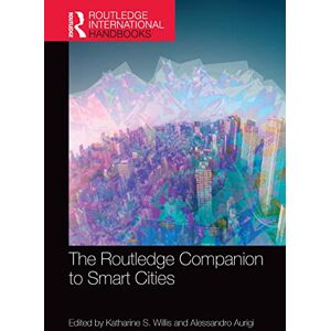 The Routledge Companion to Smart Cities (Routledge International Handbooks) The Routledge Companion to Smart Cities (Routledge International Handbooks)