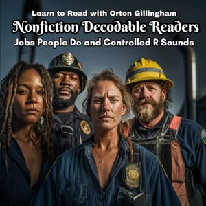 Brains Books, Budding Learn to Read with Orton Gillingham Nonfiction Decodable Readers: Jobs People Do and Controlled R Sounds (Orton Gillingham Realistic Fiction and Nonfiction Decodable Readers) Brains Books, Budding Learn to Read with Orton Gillingham Nonfiction Decodable Readers: Jobs People Do and Controlled R Sounds (Orton Gillingham Realistic Fiction and Nonfiction Decodable Readers)