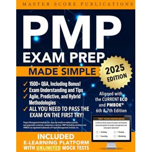 MS Publications PMP Exam Prep Made Simple: Your Comprehensive Guide to PMP Success with Clear Explanations, Practical Q&A, and Everything You Need to Pass with Confidence MS Publications PMP Exam Prep Made Simple: Your Comprehensive Guide to PMP Success with Clear Explanations, Practical Q&A, and Everything You Need to Pass with Confidence