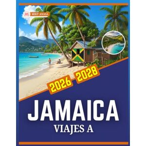 Anasa, Miky VIAJES A JAMAICA 2026-2028 Anasa, Miky VIAJES A JAMAICA 2026-2028