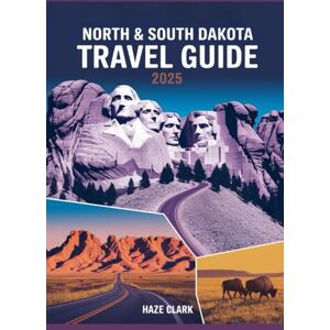 Clark, Haze North & South Dakota Travel Guide 2025: Top Attractions, National Parks, Road Trips, Outdoor Adventures, Historic Sites & Local Experiences Clark, Haze North & South Dakota Travel Guide 2025: Top Attractions, National Parks, Road Trips, Outdoor Adventures, Historic Sites & Local Experiences