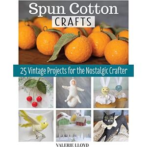 Valerie Lloyd Spun Cotton Crafts: 25 Vintage Projects for the Nostalgic Crafter (Fox Chapel Publishing) Easy Handmade Decorations Step-by-Step including Glitter Icicles, a Bell Garland, Cotton Ball Chicks, and More Valerie Lloyd Spun Cotton Crafts: 25 Vintage Projects for the Nostalgic Crafter (Fox Chapel Publishing) Easy Handmade Decorations Step-by-Step including Glitter Icicles, a Bell Garland, Cotton Ball Chicks, and More