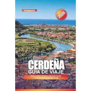 WYNTER, AVA CERDEÑA Guía de Viaje 2026: Playas, paseos en barco, mercados locales y excursiones de un día por la isla WYNTER, AVA CERDEÑA Guía de Viaje 2026: Playas, paseos en barco, mercados locales y excursiones de un día por la isla