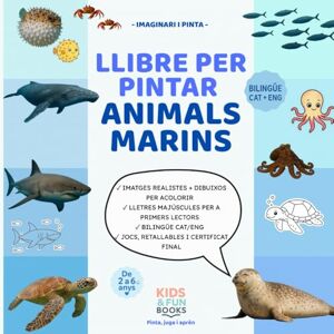 Books, Kids & Fun Llibre per pintar animals marins (2–6 anys) – bilingüe CAT-ENG – amb imatges realistes + lletra de pal + activitats: Inspirat en pedagogies actives ... motricitat i atenció. (Imaginari i Pinta) Books, Kids & Fun Llibre per pintar animals marins (2–6 anys) – bilingüe CAT-ENG – amb imatges realistes + lletra de pal + activitats: Inspirat en pedagogies actives ... motricitat i atenció. (Imaginari i Pinta)