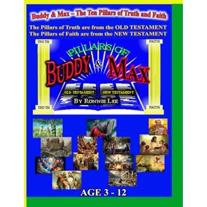 Lee Buddy & Max The Pillars of Truth and Faith Lee Buddy & Max The Pillars of Truth and Faith