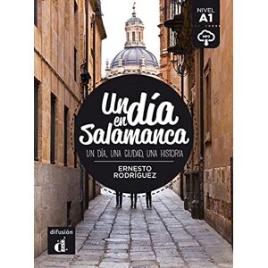 Rodriguez Un dia en...: Un dia en Salamanca (A1) libro + MP3 descargable (Un día en ...) Rodriguez Un dia en...: Un dia en Salamanca (A1) libro + MP3 descargable (Un día en ...)