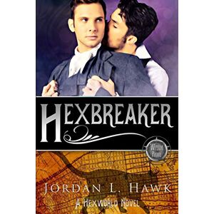 Hawk, Jordan L. Hexbreaker: Volume 1 (Hexworld) Hawk, Jordan L. Hexbreaker: Volume 1 (Hexworld)