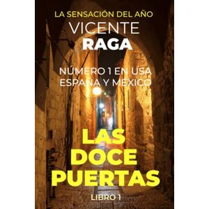 Raga, Vicente Las doce puertas: Parte I Raga, Vicente Las doce puertas: Parte I