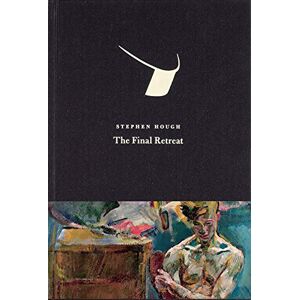 Stephen Hough The Final Retreat: A Novel Stephen Hough The Final Retreat: A Novel