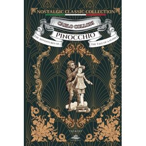 Collodi, Carlo THE ADVENTURES OF PINOCCHIO: The Tale Of A Puppet Collodi, Carlo THE ADVENTURES OF PINOCCHIO: The Tale Of A Puppet