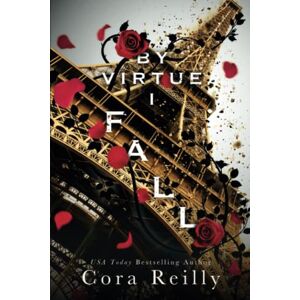 Reilly, Cora By Virtue I Fall : A Mafia Bodyguard Romance: 3 (Sins of the Fathers) Reilly, Cora By Virtue I Fall : A Mafia Bodyguard Romance: 3 (Sins of the Fathers)