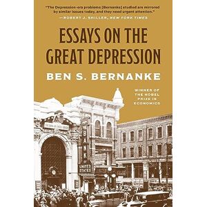 Bernanke, Ben S. Essays on the Great Depression Bernanke, Ben S. Essays on the Great Depression