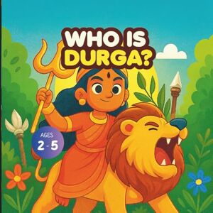 Gandhi, Amar Who is Durga? Gandhi, Amar Who is Durga?