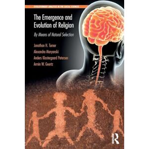 Turner, Jonathan The Emergence and Evolution of Religion: By Means of Natural Selection (Evolutionary Analysis in the Social Sciences) Turner, Jonathan The Emergence and Evolution of Religion: By Means of Natural Selection (Evolutionary Analysis in the Social Sciences)