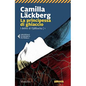 Läckberg, Camilla La principessa di ghiaccio. I delitti di Fjällbacka Läckberg, Camilla La principessa di ghiaccio. I delitti di Fjällbacka