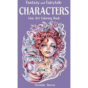 Karron, Christine Fantasy and Fairytale CHARACTERS Line Art Coloring Book Karron, Christine Fantasy and Fairytale CHARACTERS Line Art Coloring Book