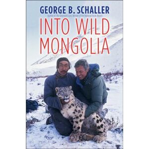 Schaller, George B. Into Wild Mongolia Schaller, George B. Into Wild Mongolia