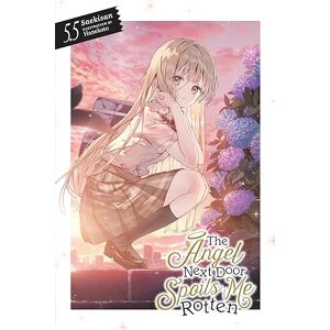 Saekisan The Angel Next Door Spoils Me Rotten, Vol. 5.5 (light novel) (ANGEL NEXT DOOR SPOILS ME ROTTEN LIGHT NOVEL) Saekisan The Angel Next Door Spoils Me Rotten, Vol. 5.5 (light novel) (ANGEL NEXT DOOR SPOILS ME ROTTEN LIGHT NOVEL)