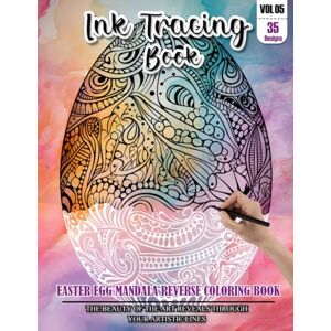 REESE, WESLEY Ink Tracing Book for Adults: Stress relief reverse Easter Egg Mandala Coloring Book for adults: mindfully Follow white lines to Uncover 35 cute Easter ... color pages a perfect gift for Easter (VOL-5) REESE, WESLEY Ink Tracing Book for Adults: Stress relief reverse Easter Egg Mandala Coloring Book for adults: mindfully Follow white lines to Uncover 35 cute Easter ... color pages a perfect gift for Easter (VOL-5)