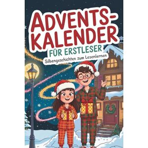 Stahl, Rita Adventskalender für Erstleser – Silbengeschichten zum Lesenlernen: 24 kurze Weihnachtsgeschichten für Kinder ab 6 Jahren zum Mitmachen 1. Klasse Stahl, Rita Adventskalender für Erstleser – Silbengeschichten zum Lesenlernen: 24 kurze Weihnachtsgeschichten für Kinder ab 6 Jahren zum Mitmachen 1. Klasse