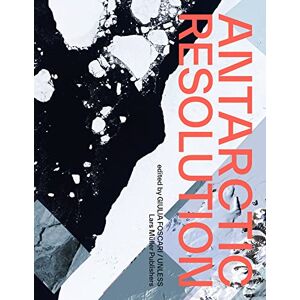 Giulia Foscari (ed) Antarctic Resolution Giulia Foscari (ed) Antarctic Resolution