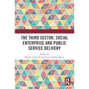 The Third Sector, Social Enterprise and Public Service Delivery The Third Sector, Social Enterprise and Public Service Delivery