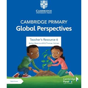 Ravenscroft, Adrian Cambridge Primary Global Perspectives Stage 6 Teacher's Resource with Digital Access Ravenscroft, Adrian Cambridge Primary Global Perspectives Stage 6 Teacher's Resource with Digital Access
