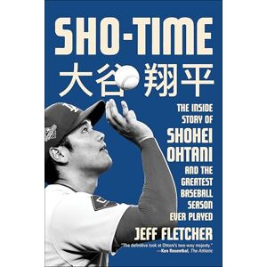 Diversion Books Sho-Time: The Inside Story of Shohei Ohtani and the Greatest Baseball Season Ever Played Diversion Books Sho-Time: The Inside Story of Shohei Ohtani and the Greatest Baseball Season Ever Played