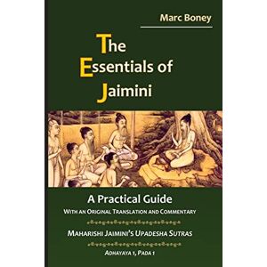 Boney, Marc The Essentials of Jaimini: A Practical Guide Boney, Marc The Essentials of Jaimini: A Practical Guide