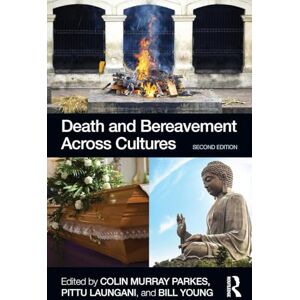Death and Bereavement Across Cultures: Second edition Death and Bereavement Across Cultures: Second edition