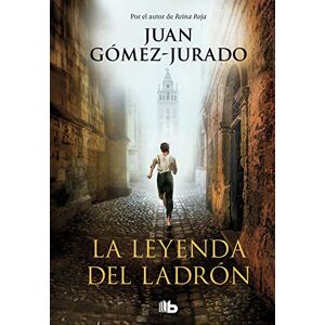 Gomez-Jurado, Juan La Leyenda del Ladrón / The Legend of the Thief (Ficción) Gomez-Jurado, Juan La Leyenda del Ladrón / The Legend of the Thief (Ficción)
