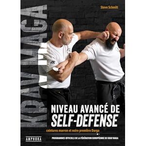 Schmitt, Steve Krav Maga, niveau avancé de self-défense: Ceintures marron et noire première Darga Schmitt, Steve Krav Maga, niveau avancé de self-défense: Ceintures marron et noire première Darga