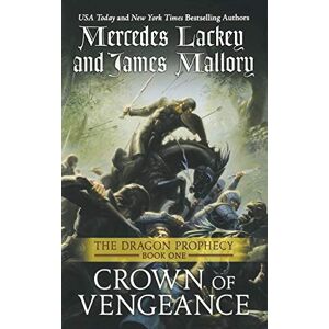 Lackey, Mercedes Crown of Vengeance: Book One of the Dragon Prophecy: 1 (Dragon Prophecy Trilogy) Lackey, Mercedes Crown of Vengeance: Book One of the Dragon Prophecy: 1 (Dragon Prophecy Trilogy)