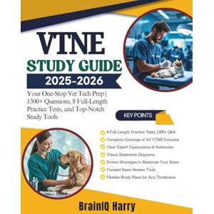 Harry, BrainIQ VTNE STUDY GUIDE 2025-2026: Your One-Stop Vet Tech Prep 1300+ Questions, 8 Full-Length Practice Tests, and Top-Notch Study Tools Harry, BrainIQ VTNE STUDY GUIDE 2025-2026: Your One-Stop Vet Tech Prep 1300+ Questions, 8 Full-Length Practice Tests, and Top-Notch Study Tools