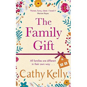 Kelly, Cathy The Family Gift: A funny, clever page-turning bestseller about real families and real life Kelly, Cathy The Family Gift: A funny, clever page-turning bestseller about real families and real life