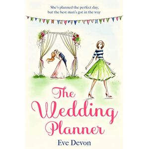 Devon, Eve The Wedding Planner: A heartwarming feel good romantic comedy perfect for summer!: Book 3 (Whispers Wood) Devon, Eve The Wedding Planner: A heartwarming feel good romantic comedy perfect for summer!: Book 3 (Whispers Wood)